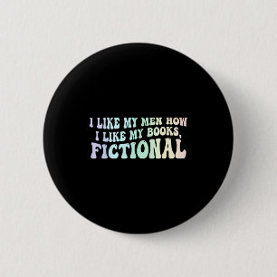 I like my men funny book quote 6 cm round badge