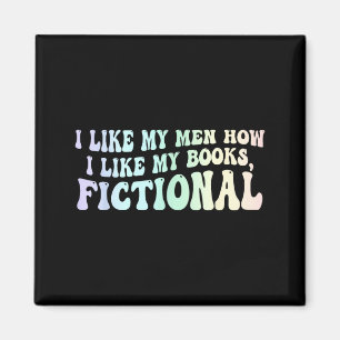 I like my men funny book quote magnet