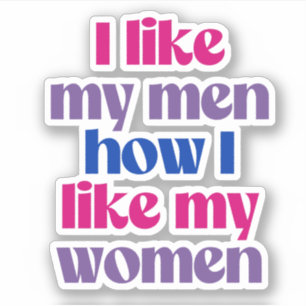 I like my men how i like my women