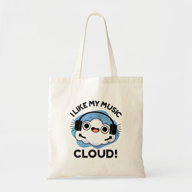 I Like My Music Cloud Funny Weather Pun  Tote Bag (Front)