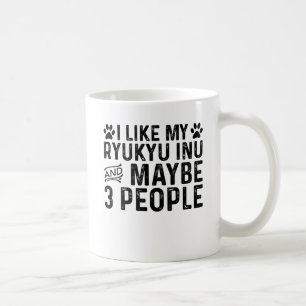 I Like My Ryukyu Inu And 3 People Coffee Mug