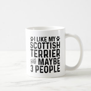 I Like My Scottish Terrier And 3 People Coffee Mug