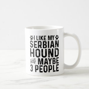 I Like My Serbian Hound And 3 People Coffee Mug