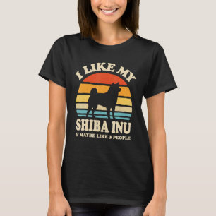 I Like My Shiba Inu And Maybe Like 3 People Dog Lo T-Shirt