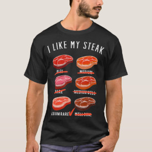 I Like My Steak Medium Rare  T-Shirt