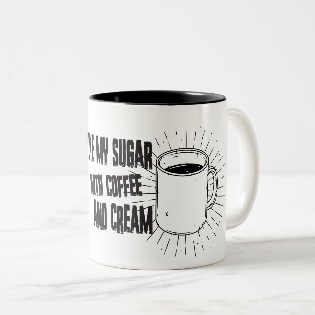 I like my sugar with coffee Two-Tone coffee mug (Front Right)