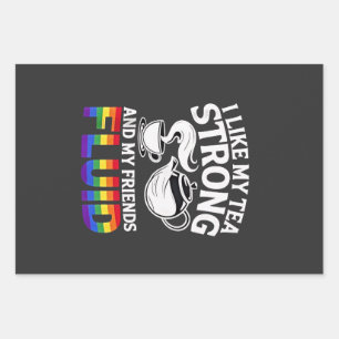 I Like My Tea Strong and My Friends Fluid LGBTQ  Wrapping Paper Sheet