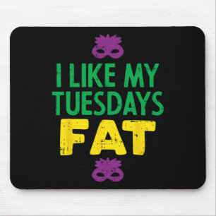 I Like My Tuesdays Fat Jester Mask Funny Mardi Gra Mouse Pad
