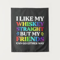 I Like My Whiskey Straight but My Friends LGBTQ