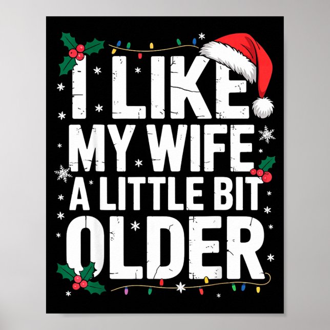 I Like My Wife A Little Bit Older Funny Husband Ch Poster (Front)