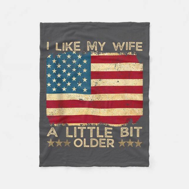 I Like My Wife A Little Bit Older Funny Saying Wom Fleece Blanket (Front)