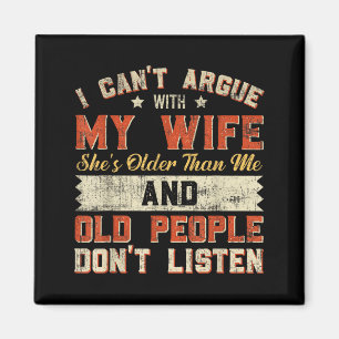 I Like My Wife A Little Bit Older Funny Saying Wom Magnet