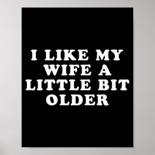 I Like My Wife A Little Bit Older  Poster