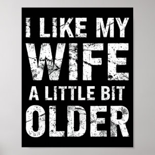 I Like My Wife A Little Bit Older Poster