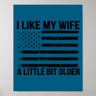 I like my wife little bit older funny husband sayi poster