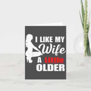 I Like My Wife Retro A Little Older Sarcastic Suse Card