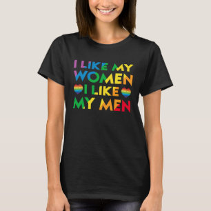 I Like My Women My Men Gay Lesbian Bisexual LGBT P T-Shirt