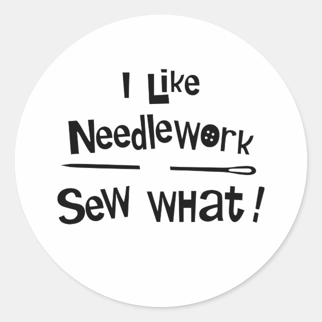 I Like Needlework Classic Round Sticker (Front)
