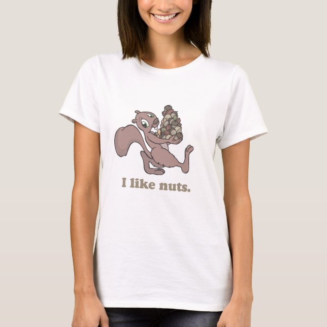 I Like nuts T-Shirt (Front)