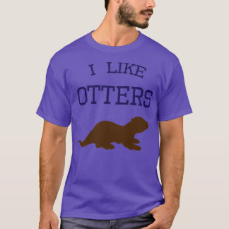 I Like Otters T-Shirt