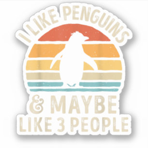I Like Penguins and Maybe 3 People Funny Penguin R