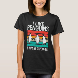 I like Penguins and maybe 3 People   Penguin   T-Shirt