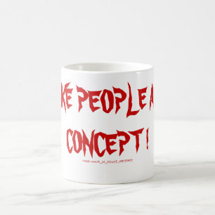 I LIKE PEOPLE AS A CONCEPT ! COFFEE MUG