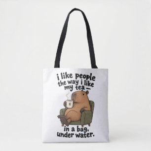 I Like People the Way I Like My Tea Funny Capybara Tote Bag