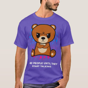I Like People Until They Start Talking Nerd Grizzl T-Shirt