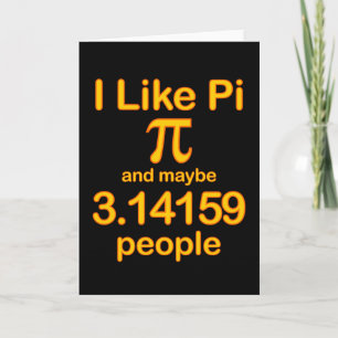 I Like Pi And Maybe 3.14159 People, Yellow Text Card