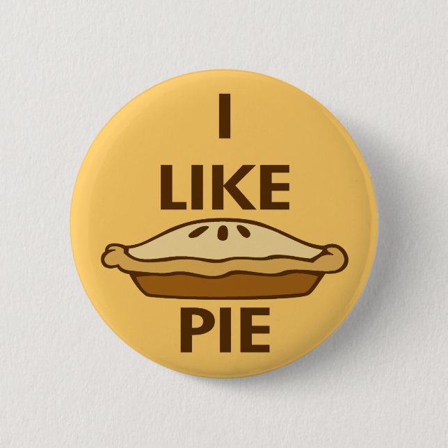 I Like Pie 6 Cm Round Badge (Front)