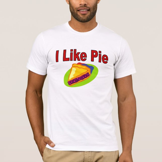 I Like Pie Tshirt (Front)