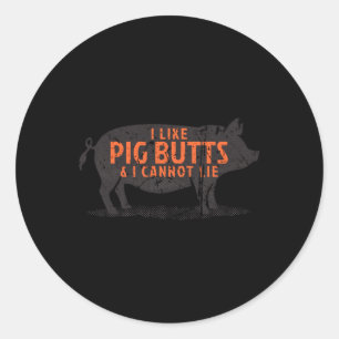 I Like Pig Butts &amp; I Cannot Lie - Vintage Bbq  Classic Round Sticker