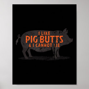 I Like Pig Butts & I Cannot Lie - Vintage Bbq Poster
