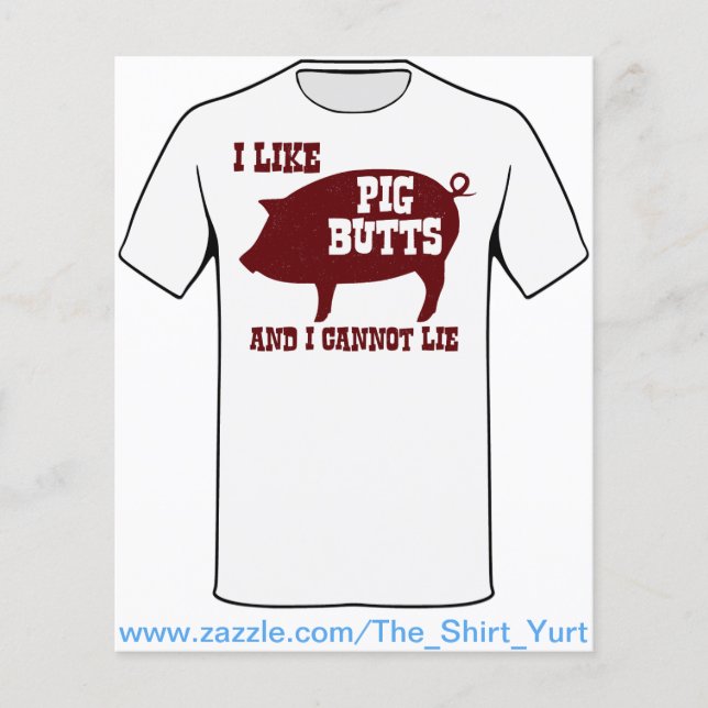 I like Pig Butts and I Cannot Lie BBQ Bacon Flyer (Front)