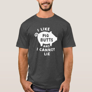 I like pig butts and I cannot lie BBQ Bacon tshirt