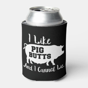 I Like Pig Butts and I Cannot Lie Bbq Fan Can Cooler