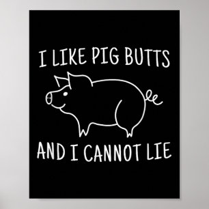 I Like Pig Butts And I Cannot Lie Bbq Poster
