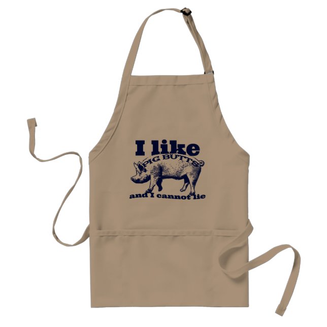 I Like Pig Butts Bacon and All Standard Apron (Front)