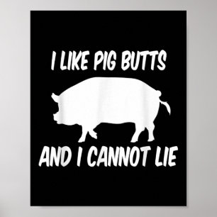I Like Pig Butts Barbecue Bbq Poster