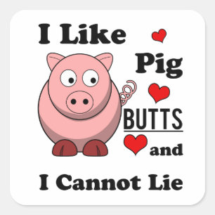 I Like Pig Butts Funny Pork Butt Roast Square Sticker