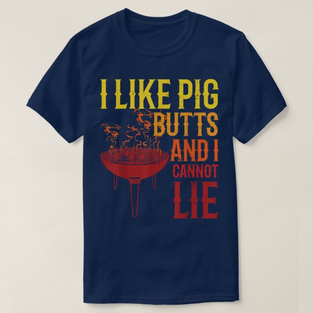 I Like Pig Butts Grilling Grill Master Butcher2927 T-Shirt (Design Front)