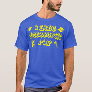 I Like Pittsburgh Rap T-Shirt