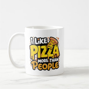 I Like Pizza More Than People   Funny Pizza  Coffee Mug