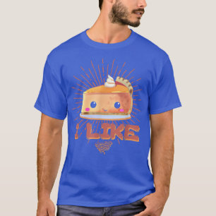 I Like Pumpkin Pie Funny Thanksgiving Dessert T-Shirt