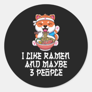 I Like Ramen And Maybe 3 People Funny Anime Classic Round Sticker