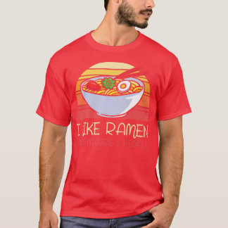 I Like Ramen And Maybe 3 People Japanese Food Past T-Shirt