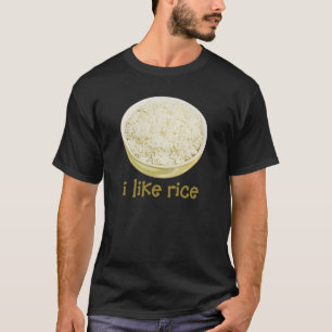 I Like Rice T-Shirt