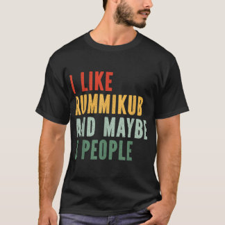 I Like Rummikub And Like 3 People T-Shirt