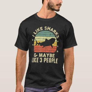 I Like Sharks And Maybe 3 People Retro Style Vinta T-Shirt
